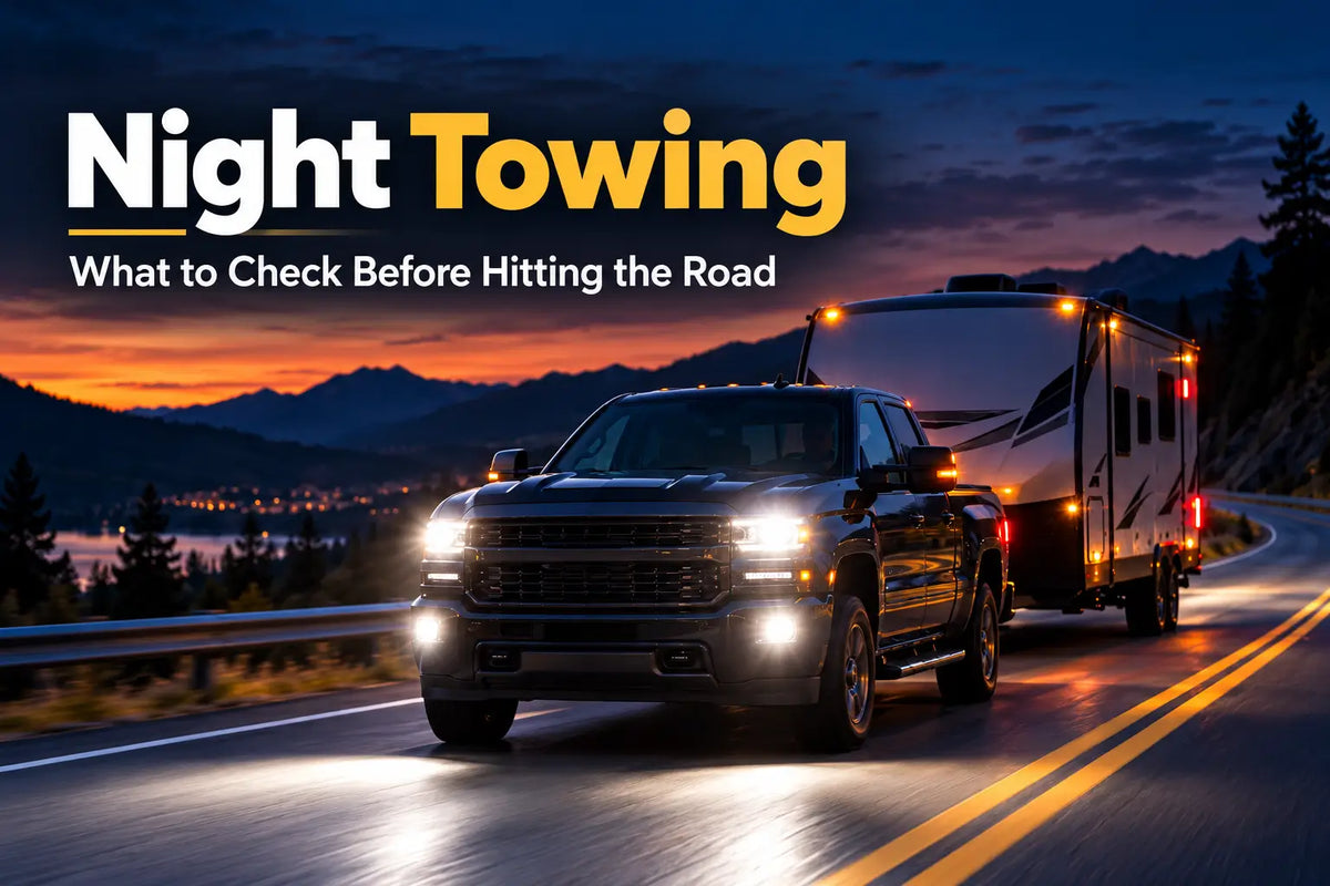 Night Towing: What to Check Before Hitting the Road